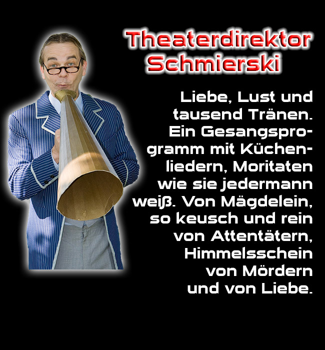 Theaterdirektor Schmierski
